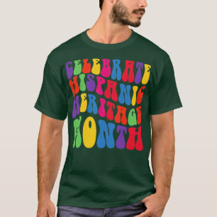 Celebrate Hispanic Heritage Month T-Shirt