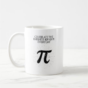 Celebrate Infinite Joy Of Pi Everyday Math Coffee Mug