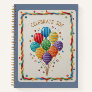 Celebrate Joy Embroidered Colorful Balloon Journal