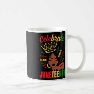 Celebrate Juneteenth 1865 Black History Month Wome Coffee Mug
