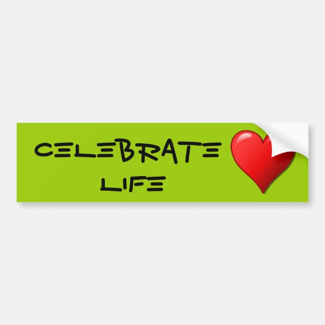 Celebrate Life Bumpersticker Bumper Sticker (Front)