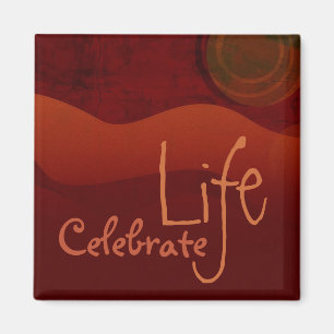 Celebrate Life Earth Magnet