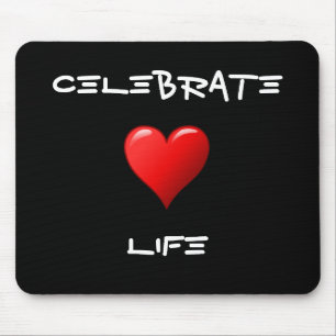Celebrate Life Mouse Mat