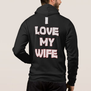 Celebrate Love with the 'I Love My Wife' Hoodie: B Hoodie
