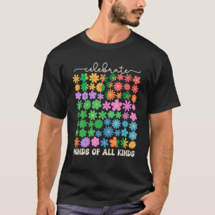 Celebrate Mind Of All Kind Autism Awareness Neurod T-Shirt