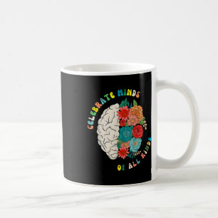 Celebrate Minds Of All Kinds Floral Colours Neurod Coffee Mug