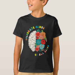 Celebrate Minds Of All Kinds Floral Colours Neurod T-Shirt