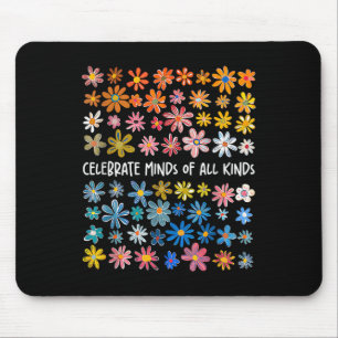 Celebrate Minds Of All Kinds Flowers Neurodiversit Mouse Mat