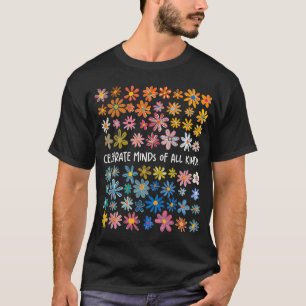 Celebrate Minds Of All Kinds Flowers  T-Shirt
