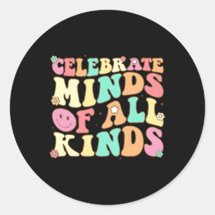 Celebrate Minds Of All Kinds Mental Health Autism Classic Round Sticker