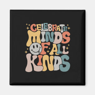 Celebrate Minds Of All Kinds Mental Health Autism Magnet