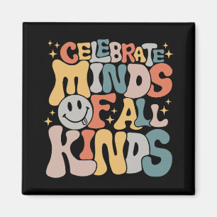 Celebrate Minds Of All Kinds Mental Health Autism  Magnet