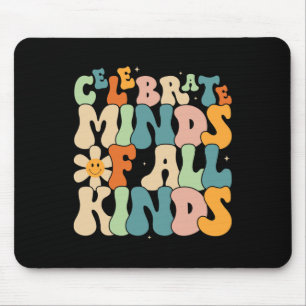 Celebrate Minds Of All Kinds Mental Health Autism Mouse Mat