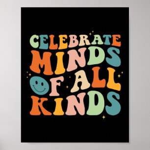 Celebrate Minds Of All Kinds Mental Health Autism Poster
