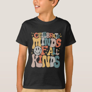 Celebrate Minds Of All Kinds Mental Health Autism T-Shirt