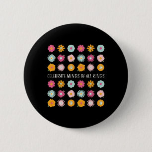 Celebrate Minds Of All Kinds Neurodiversity Adhd A 6 Cm Round Badge