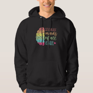 Celebrate Minds Of All Kinds Neurodiversity Autism Hoodie