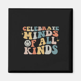 Celebrate Minds Of All Kinds Neurodiversity Autism Magnet