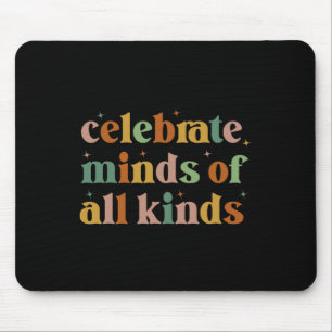 Celebrate Minds Of All Kinds Neurodiversity Autism Mouse Mat
