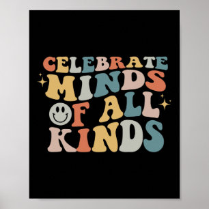 Celebrate Minds Of All Kinds Neurodiversity Autism Poster