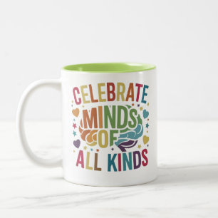 Celebrate Minds of All Kinds  Two-Tone Coffee Mug
