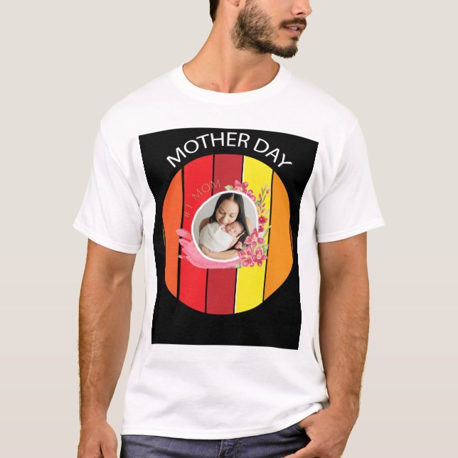 Celebrate Mum: Perfect Mother’s Day T-Shirt" T-Shirt (Front)