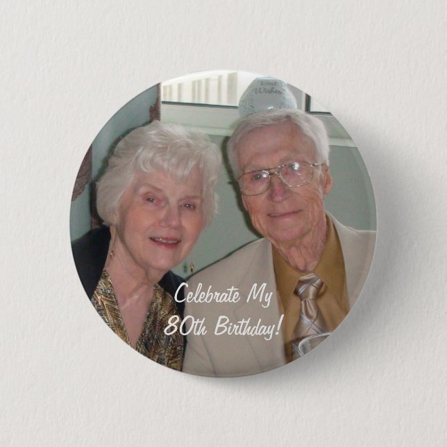 Celebrate My80th Birthday! 6 Cm Round Badge (Front)