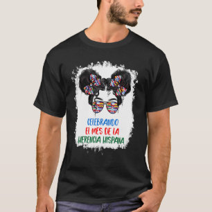 Celebrate National Hispanic Heritage Month Messy B T-Shirt