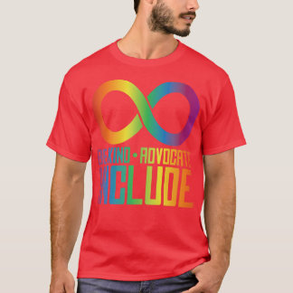 Celebrate Neurodiversity Be Kind Advocate Include  T-Shirt