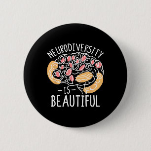 Celebrate Neurodiversity Is Beautiful  6 Cm Round Badge