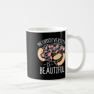 Celebrate Neurodiversity Is Beautiful Coffee Mug