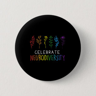 Celebrate Neurodiversity Mental Health Autism Awar 6 Cm Round Badge