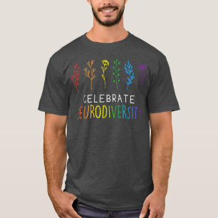 Celebrate Neurodiversity Mental Health Autism Awar T-Shirt