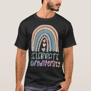CELEBRATE NEURODIVERSITY Mental Health Autism Awar T-Shirt