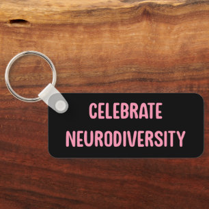 Celebrate Neurodiversity Pink & Black Key Ring