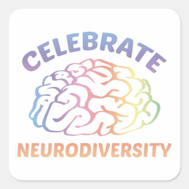 Celebrate Neurodiversity Square Sticker (Front)