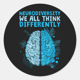 Celebrate Neurodiversity We All Think Differently Classic Round Sticker