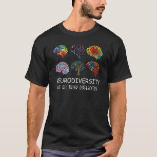 Celebrate Neurodiversity We All Think Differently T-Shirt