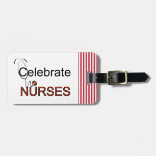 Celebrate Nurses Luggage Tag