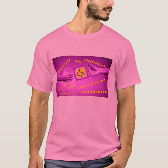 CeLeBrAtE oUr DiFfErEnCeS... T-Shirt (Front)