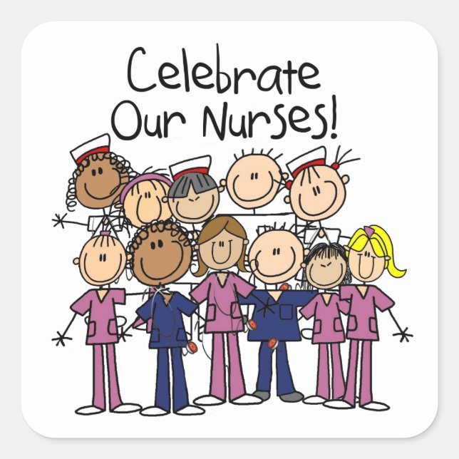 Celebrate Our Nurses Square Sticker (Front)