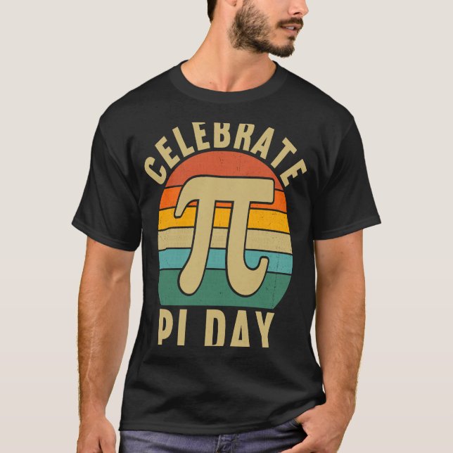 Celebrate Pi Day Pi Symbol  Mathematic Math Teache T-Shirt (Front)