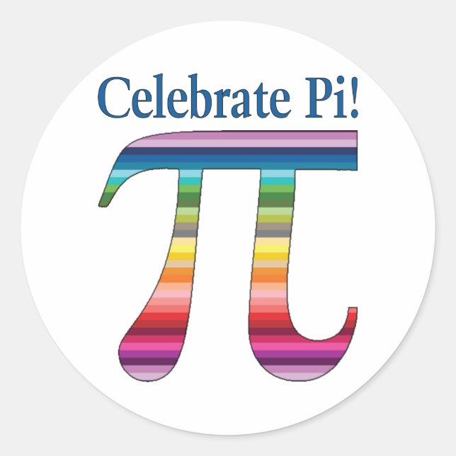 Celebrate Pi Rainbow.png Classic Round Sticker (Front)