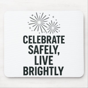 Celebrate Safely Live Brightly New Graphic Art Mouse Mat