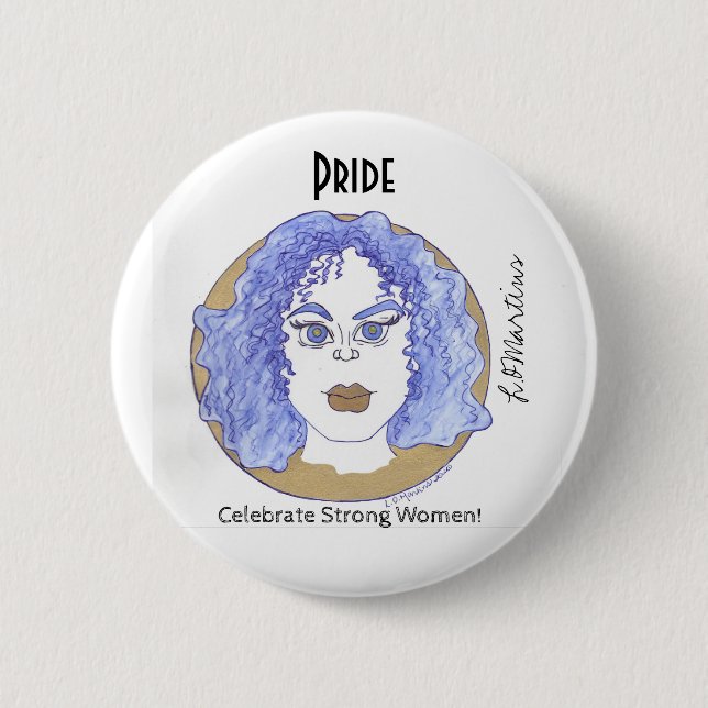 Celebrate Strong Women - Pride 6 Cm Round Badge (Front)