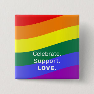 Celebrate.Support.Love Gay Pride Rainbow Flag 15 Cm Square Badge