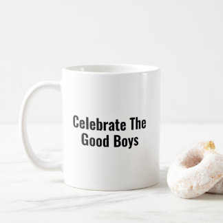 Celebrate The Good Boys Dog Lover Coffee Mug
