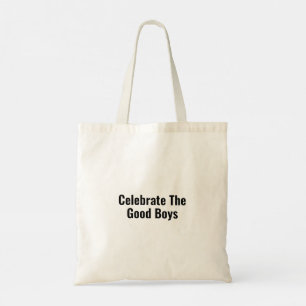 Celebrate The Good Boys Dog Lover Tote Bag