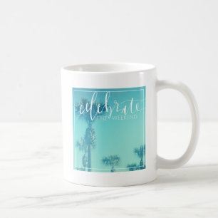 Celebrate The Weekend Coffee Mug