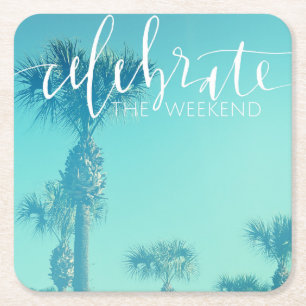 Celebrate The Weekend Square Paper Coaster